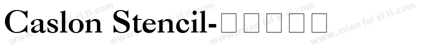 Caslon Stencil字体转换